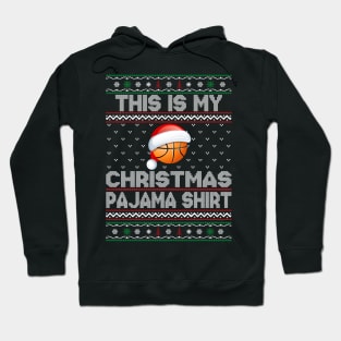 This Is My Christmas Pajama Shirt Basketball Christmas Hoodie